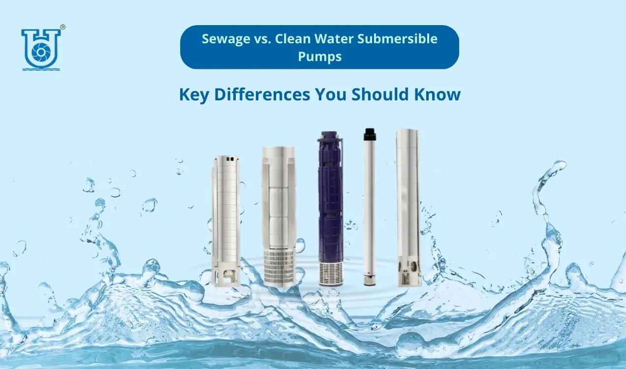 differences between clean water and sewage pumps